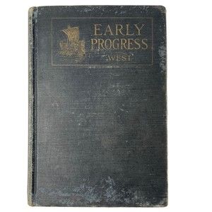 Vintage History Book THE STORY OF MAN'S EARLY PROGRESS by Willis Mason West 1920